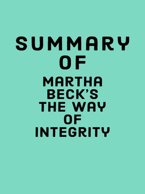 cover image of Summary of Martha Beck's the Way of Integrity